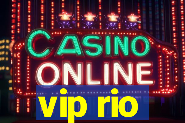 vip rio