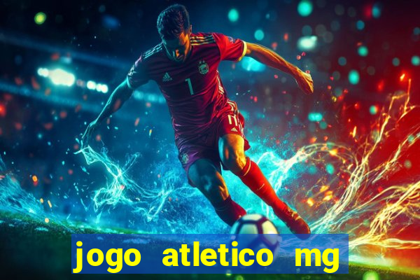 jogo atletico mg hoje onde assistir