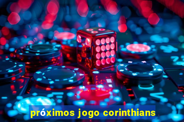 próximos jogo corinthians