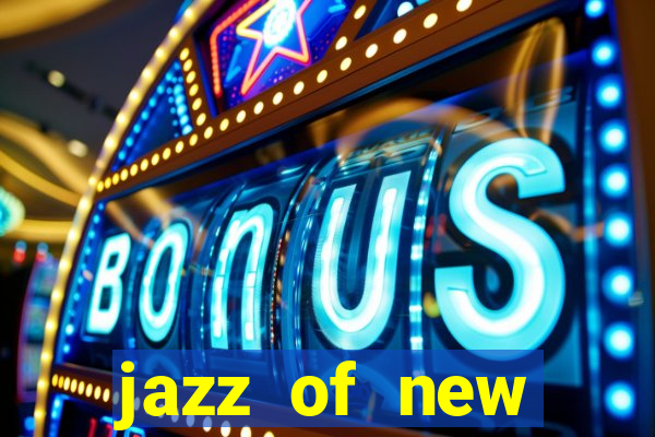 jazz of new orleans slot