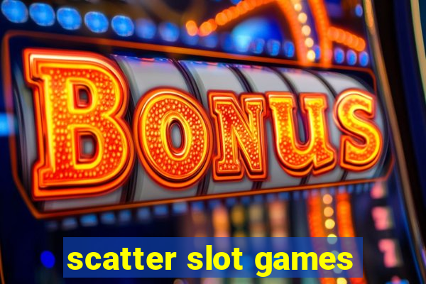 scatter slot games