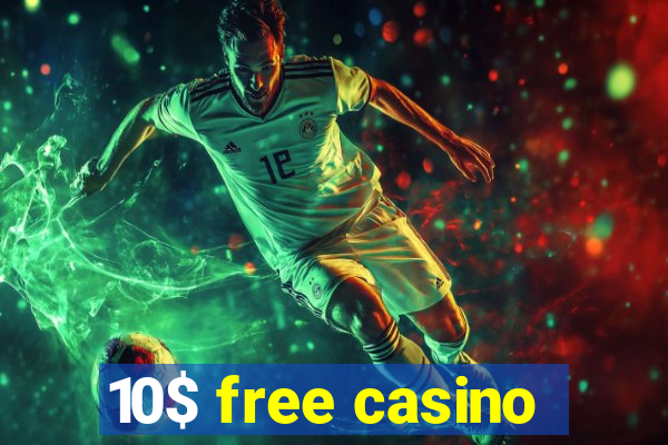 10$ free casino