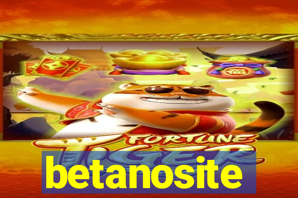 betanosite