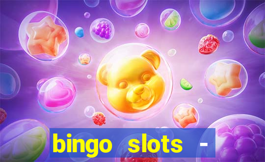 bingo slots - casino online