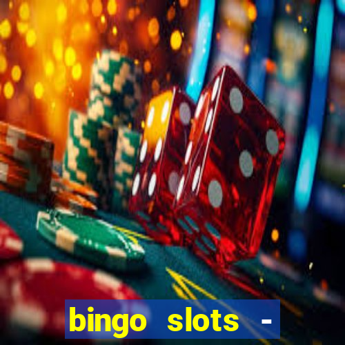 bingo slots - casino online