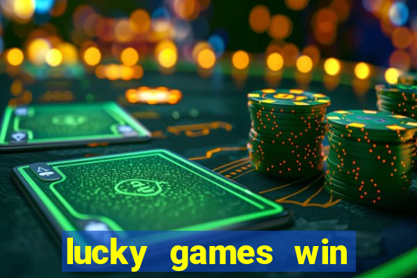 lucky games win real money gcash