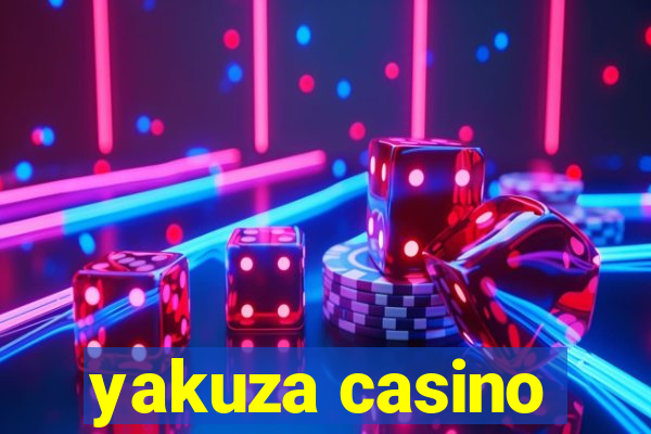 yakuza casino