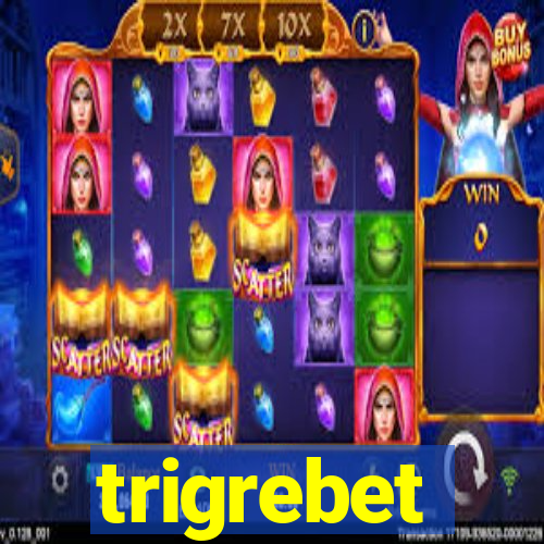 trigrebet