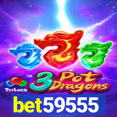 bet59555