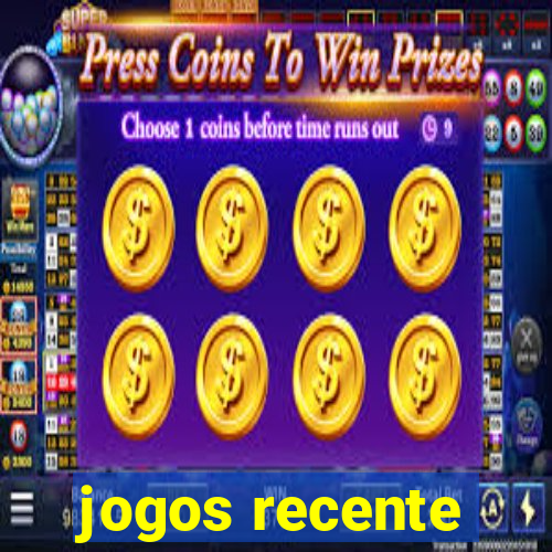 jogos recente