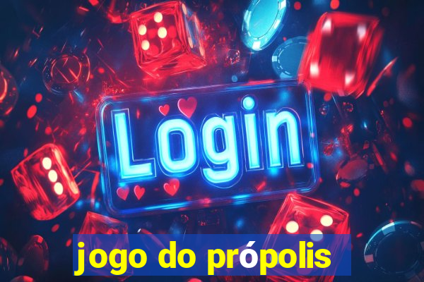 jogo do própolis