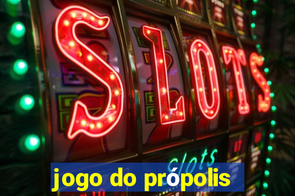 jogo do própolis