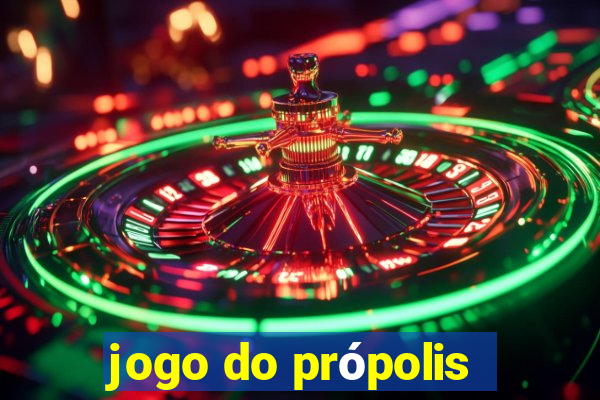 jogo do própolis