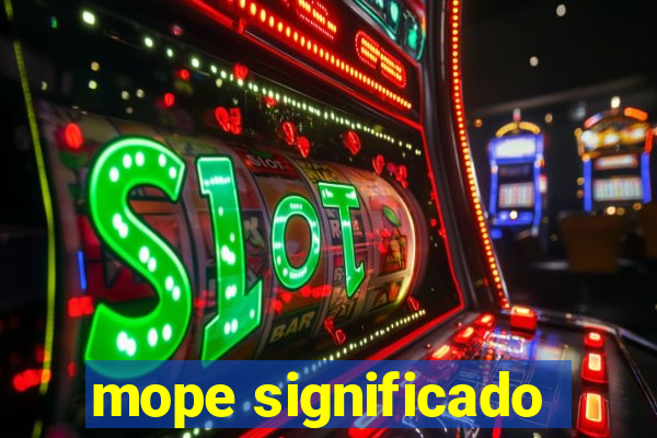 mope significado