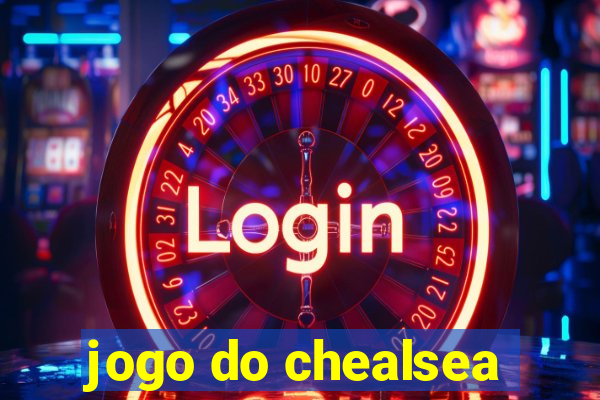 jogo do chealsea