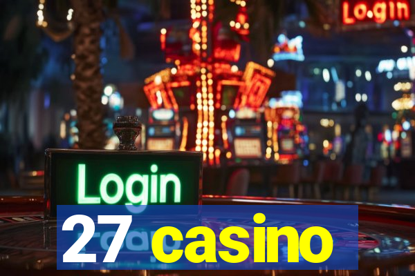 27 casino