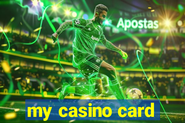 my casino card