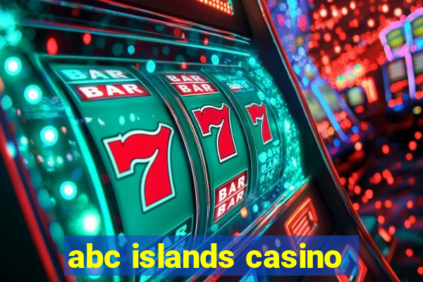 abc islands casino