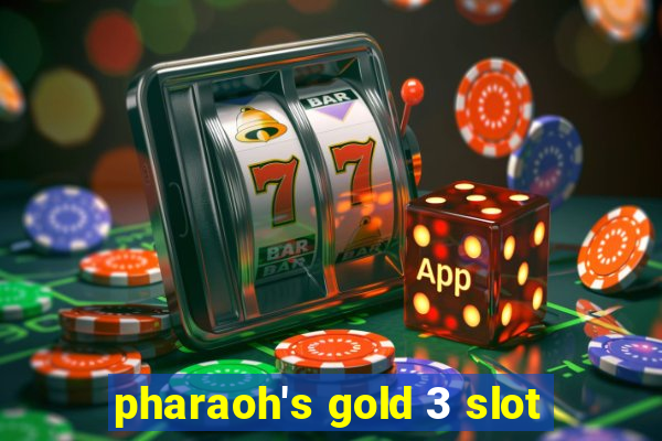 pharaoh's gold 3 slot