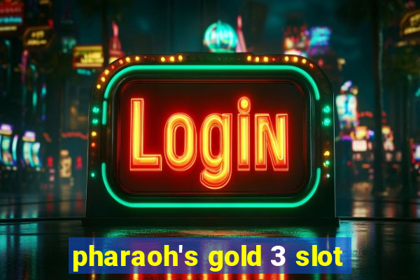 pharaoh's gold 3 slot