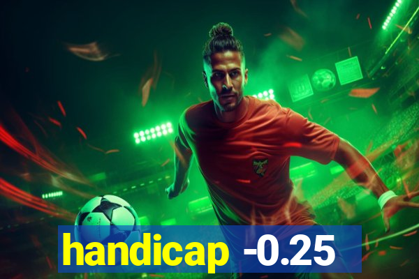 handicap -0.25