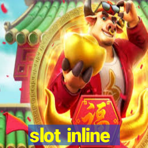 slot inline