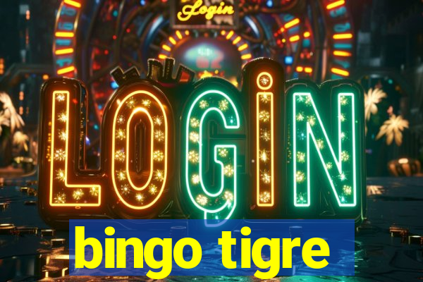 bingo tigre