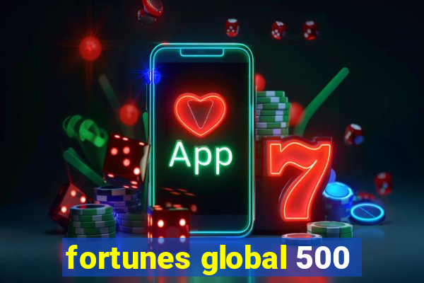 fortunes global 500