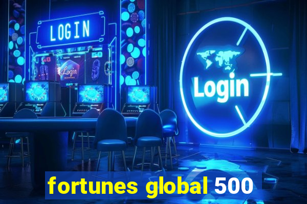 fortunes global 500