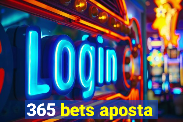 365 bets aposta