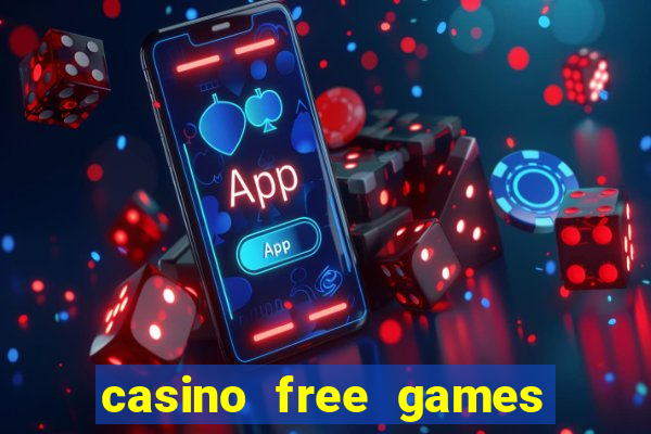 casino free games slot machines