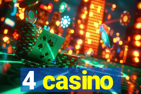 4 casino