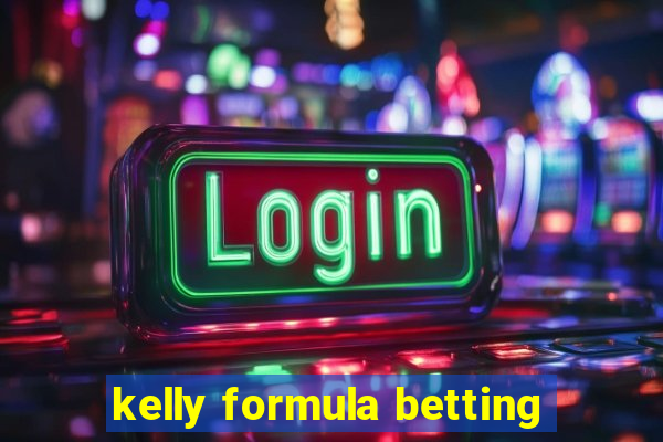 kelly formula betting