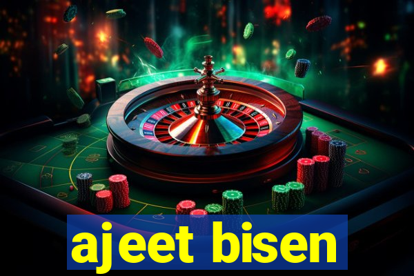 ajeet bisen