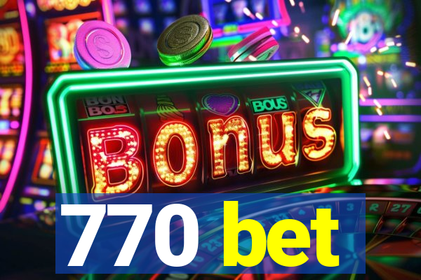 770 bet