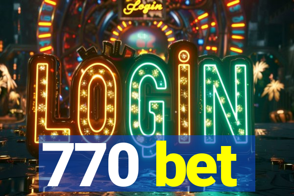 770 bet