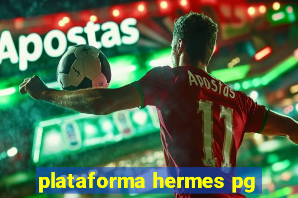 plataforma hermes pg