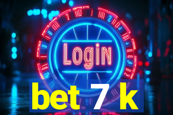 bet 7 k