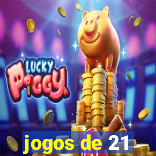 jogos de 21