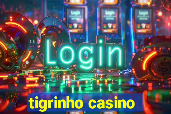 tigrinho casino