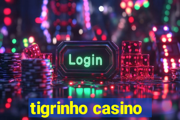 tigrinho casino