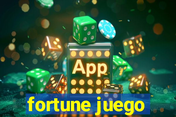 fortune juego