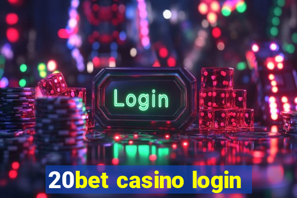 20bet casino login