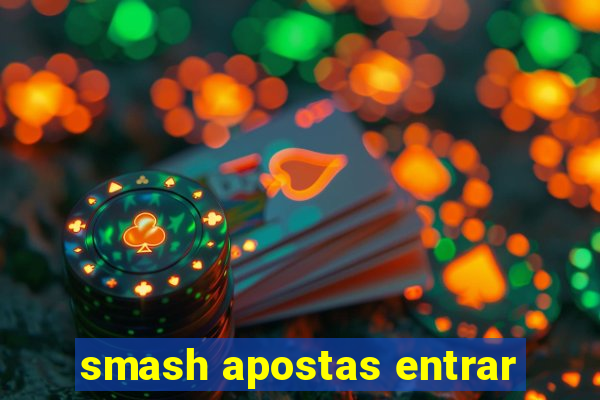 smash apostas entrar