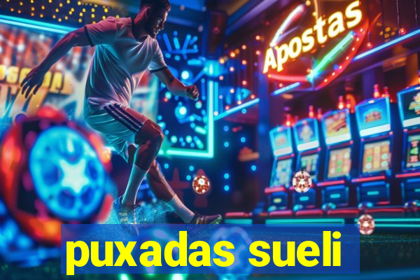 puxadas sueli