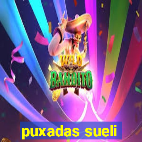 puxadas sueli