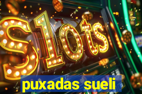 puxadas sueli