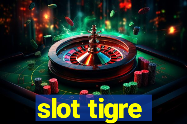 slot tigre