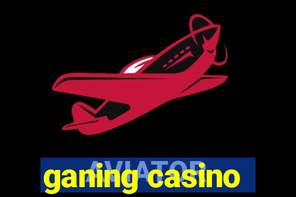 ganing casino