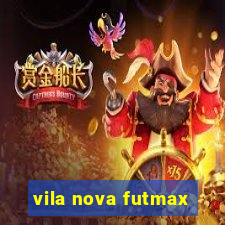 vila nova futmax